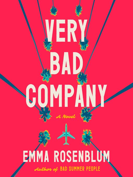 Title details for Very Bad Company by Emma Rosenblum - Wait list